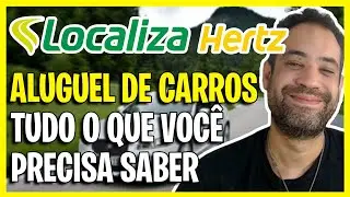 LOCALIZA ALUGUEL DE CARROS 2024 - O GUIA COMPLETO!