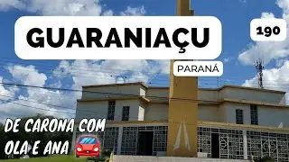 190 🌎  GUARANIAÇU PR Conhecendo a cidade de Guaraniaçu no Paraná 100/399