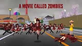A MOVIE CALLED ZOMBIES | SAKURA SCHOOL SIMULATOR HORROR DRAMA