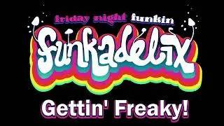 Gettin' Freaky! (Main Menu) - FUNKADELIX: OST