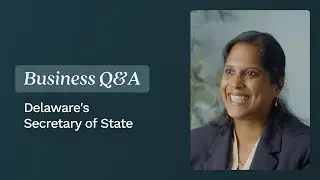 Why Is Delaware The Go-To State For Business? | Legally Speaking with Delaware&rsquo;s Secretary of State