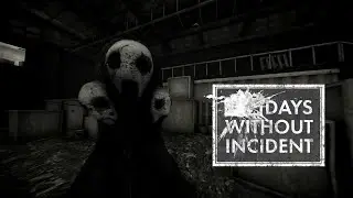 Зря я туда полез ➲ Days Without Incident