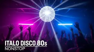 ITALO DISCO 80s NONSTOP 🪩 Ultimate Retro Dance Party