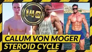 Evolutionary org Hardcore #140   Calum Von Moger Steroid Cycle