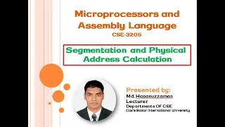 Segmentation and Physical address calculation in 8086 microprocessor