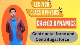 class 9|| physics|| chapter 3 || Dynamics || Centripetal force and Centripetal Acceleration