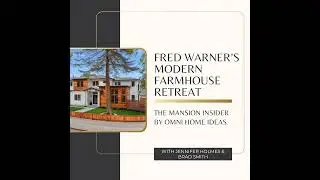 Fred Warner&rsquo;s Modern Farmhouse Retreat