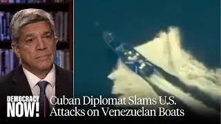 Cuban Diplomat Slams U.S. Attacks on Venezuelan Boats