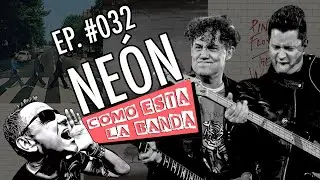 NEÓN - Cómo Está La Banda? con Piro - Ep. 032