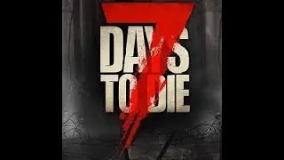 7 Days to Die Alpha 21 / Kbi Wan Solo / All Zomberts must unAlive part 58