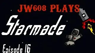 JW608 Plays Starmade Ep 16 Still Refitting the Ice Queen I