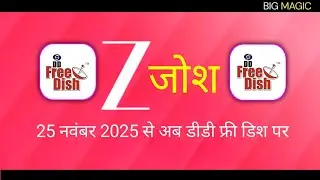 ZEE Josh 25 November Se DD Free Dish Par! | DD Free Dish New Update Today