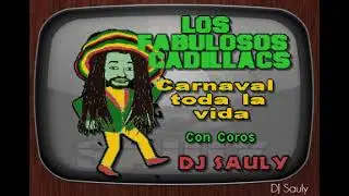 Los Fabulosos Cadillacs - Carnaval Toda La Vida (Karaoke Con Coros)
