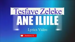 Ane Iliile   Tesfaye zeleke   Old  music  Ethiopian Sidama Music Lyrics Video