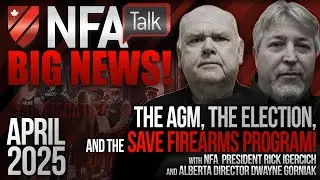NFA Talk - BIG News: The Save Firearms Program, AGM and Election