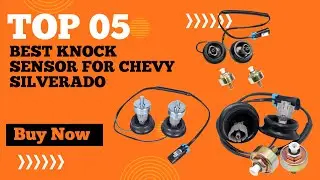 Top 5 Best Knock Sensor for Chevy Silverado in 2024 | Chevy Silverado Knock Sensor
