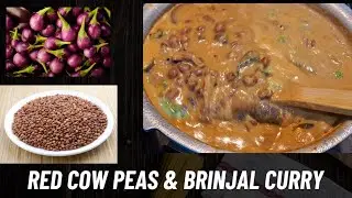 Red cow peas with brinjal curry / Vanpayaru vazhuthina curry / thatta payiru katharikka kulambu