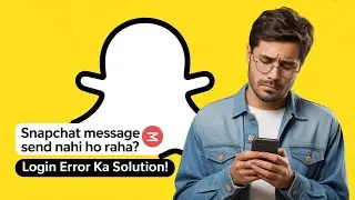 Snapchat Message Send Nahi Ho Raha? | Snapchat Login Error Fix!