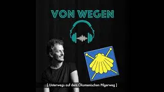 DM2 - Ökumenischer Pilgerweg Tag 4-6