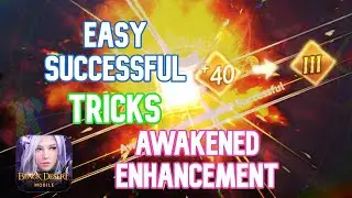 Easy Successful Awakened Enhancement Tricks | Black Desert Mobile