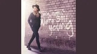 We&rsquo;re Still Young