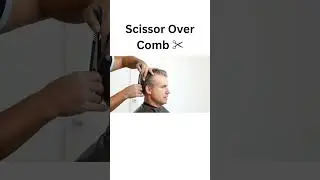 How To Cut Men&rsquo;s Hair Step by Step | Scissor Over Comb & Clippers Tutorial