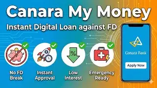 Loan against FD | Canara My Money &ndash; FD மீது லோன் | 100% online | Best Emergency loan ? FD க்கு கடன்