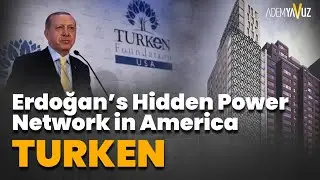 TURKEN: Erdoğan's Hidden Power Network in America