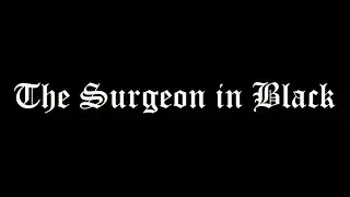Dead Before Mourning - The Surgeon In Black