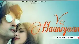 Ve Haaniyaan  Ve Dil Jaaniya Song|| Sargun Mehta,  Ravi Dubey || Danny