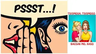 TSISMOSA, TSISMOSO, BAGSAK MO KASO