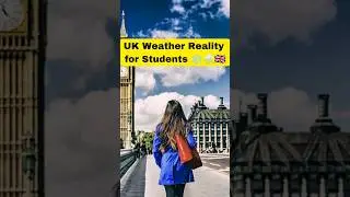 UK Weather Reality for International Students | Study in UK Weather Guide 2025 🇬🇧❄️