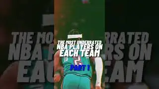 The Most Underrated NBA Players On Each Team 🤩