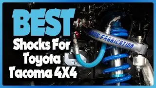 ✅Top 5: Best Shocks for Toyota Tacoma 4X4 In 2025 👌 [ Top Picks for Smooth Rides ]