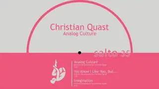 Christian Quast - Analog Culture [Salto35] [Minimix] #christianquast #techno #analog