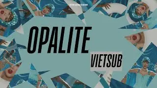OPALITE - Taylor Swift || Vietsub - Lyrics (The Life Of A Showgirl Album) (Visualization)