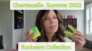 Chantecaille Summer 2022 Sunbeam Collection | Swatches & Demo