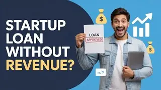 Startup Loan Without Revenue? 3 Simple Steps to Get Funded in 2025 | Business Loan for Startup India