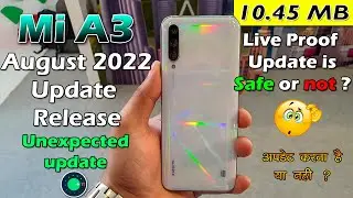 Mi A3 August 2022 Unexpected Android 11 Update Release | 10.45 MB  Major bug & improvements?