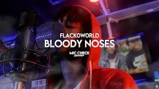 Flack0w0rld - Bloody Nose (Mic Check)