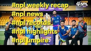 NPL weekly recap, highlights, news and records | NEPAL CRICKET | #cricket #npl #viral #nepalcricket 