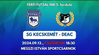 ÉLŐ közvetítés! SG Kecskemét Futsal Club - DEAC