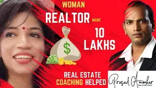 How I made 10,000,00 in the First year as a Real Estate Consultant.. Mentoring by Prasad Amonkar