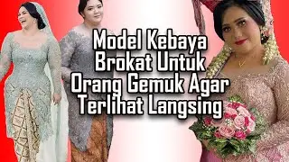 Model Kebaya Brokat Untuk Orang Gemuk Agar Terlihat Langsing Baju Brokat Modern Terbaru 2022