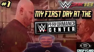 CRISPYCARD'S FIRST DAY AT THE WWE PERFORMANCE CENTER!!! | WWE2K18 MyCareer #1 (PS4 Gameplay)