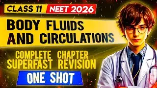 Body Fluids and Circulation SUPERFAST OneShot Revision | Biology Revision for NEET 2026/2027