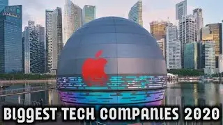 Top 7 Largest Technology Companies In The World 2020