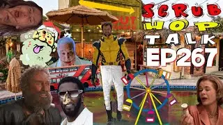 Scrub Hop Talk - Episode 267 (Hyphenated Hatred | Poolside Ego Death | Bit Gets a Wardrobe)