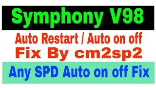 Symphony V98 Flash or EMMC Repair After Auto Restart Problem Fix II Tnx To All GSM Brother
