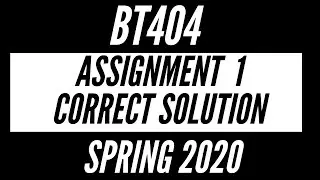 BT404 Assignment 1 Solution Spring 2020